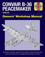 Convair B-36 Peacemaker Manual, 1948-59