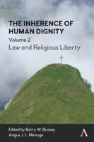 The Inherence of Human Dignity Volume 2