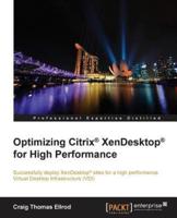 Optimizing Citrix¬ XenDesktop¬ for High Performance