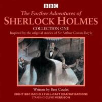 The Further Adventures of Sherlock Holmes. Collection One