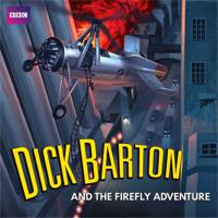 Dick Barton and the Firefly Adventure