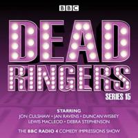 Dead Ringers. Series 15 & 16