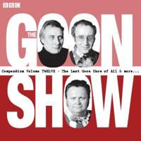 The Goon Show Compendium. Volume 12