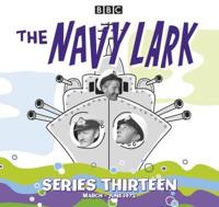 The Navy Lark. Collected Series 13