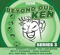 Beyond Our Ken. Series 3