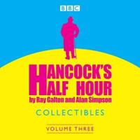 Hancock's Half Hour Collectibles. Volume 3