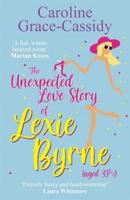 The Unexpected Love Story of Lexie Byrne (Aged 39 1/2)