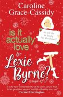 Is It Actually Love for Lexie Byrne (Aged 42¼)
