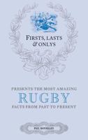 The Most Amazing Rugby Facts from Past to Present