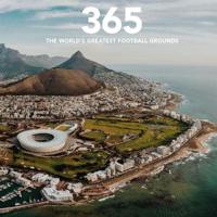 365 : The World's Greatest Football Grounds