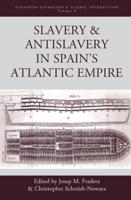 Slavery & Antislavery in Spain's Atlantic Empire