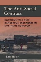 Anti-Social Contract: Injurious Talk and Dangerous Exchanges in Northern Mongolia