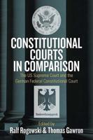 Constitutional Courts in Comparison: The US Supreme Court and the German Federal Constitutional Court