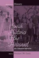 Jewish Histories of the Holocaust: New Transnational Approaches