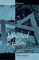 Vanished History: The Holocaust in Czech and Slovak Historical Culture