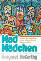 Mad Mädchen: Feminism and Generational Conflict in Recent German Literature and Film