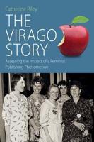 Virago Story: Assessing the Impact of a Feminist Publishing Phenomenon