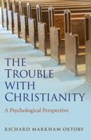 The Trouble With Christianity