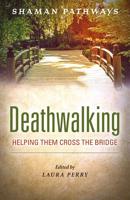 Shaman Pathways-- Deathwalking