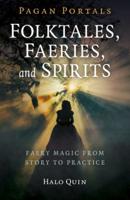 Folktales, Faeries, and Spirits