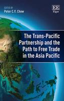 The Trans-Pacific Partnership and Its Path to Free Trade Area in the Asia Pacific
