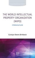 The World Intellectual Property Organization (WIPO)