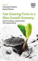 Fast Growing Firms in a Slow Growth Economy