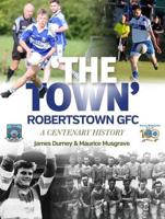 `The Town': Robertstown GFC