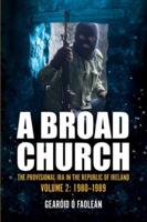 A Broad Church Volume II 1980-1989