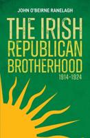 The Irish Republican Brotherhood, 1914-1924