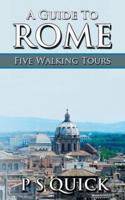 A Guide to Rome: Five Walking Tours