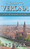 A Guide to Verona: Five Walking Tours
