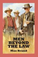Men Beyond the Law