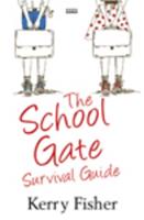 The School Gate Survival Guide