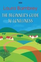 The Beginner's Guide to Loneliness