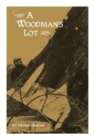 A Woodman's Lot