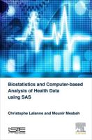 Biostatistics and Computer-Based Analysis of Health Data Using SAS