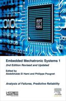 Embedded Mechatronic Systems. Volume 2 Analysis of Failures, Predictive Reliability