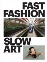 Fast Fashion/slow Art