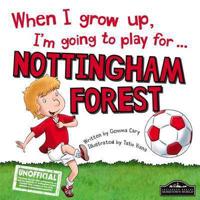 When I Grow Up, I'm Going to Play for ... Nottingham Forest