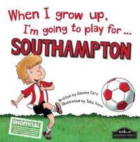 When I Grow Up, I'm Going to Play for ... Southampton