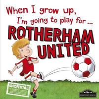 When I Grow Up, I'm Going to Play for ... Rotherham United