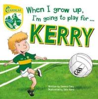 When I Grow Up, I'm Going to Play for...Kerry
