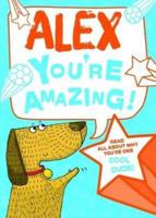 Alex - You're Amazing!