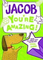 Jacob - You're Amazing