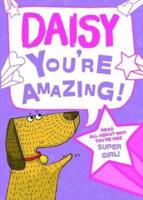 Daisy - You're Amazing!