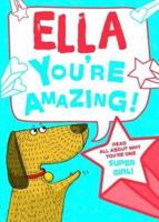 Ella - You're Amazing!