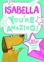 Isabella - You're Amazing!