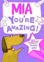Mia - You're Amazing!