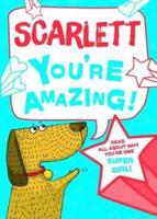 Scarlett - You're Amazing!